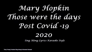 Mary Hopkin (Those Were The Days) Sing Along Lyrics Post Covid 19 2020