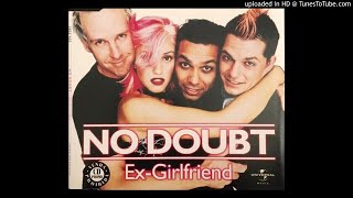 No Doubt - Ex Girlfriend