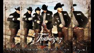 Los Traviezoz De La Zierra -Puras De Miguel Y Miguel (DISCO COMPLETO-FULL ALBUM)(+ LINK DE DESCARGA)
