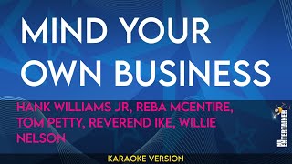 Mind Your Own Business - Hank Williams Jr, Reba Mcentire, Tom Petty, Reverend Ike, Willie Nelson ...