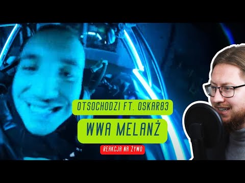 Otsochodzi ft. Oskar83 "WWA MELANŻ" | REAKCJA NA ŻYWO 🔴