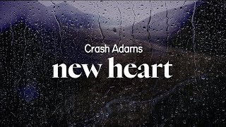 Download lagu crash adams - new heart (lyrics) mp3 Download lagu crash adams - new heart (lyrics) mp3