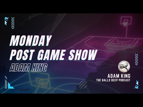 Monday Post Game w/Kingy - Ausar breaks out, Nets suck: Balls Deep, December 16