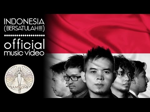 SamSonS - Indonesia (Bersatulah!!!) - Official Music Video