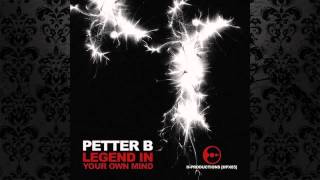 Petter B - Legend In Your Own Mind (Original Mix) [H-PRODUCTIONS]