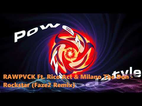 RAWPVCK Ft. Rico Act & Milano The Don - Rockstar (Faze2 Remix)