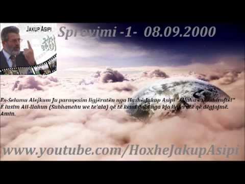Sprovimi -1-  08.09.2000  .Hoxhë:Jakup Asipi (Allahu e mëshiroftë!)