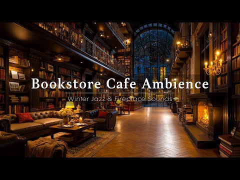 Cozy Winter Bookstore Cafe Ambience ☕ Relaxing Jazz Piano with Fireplace Sounds & Snowfall for Study