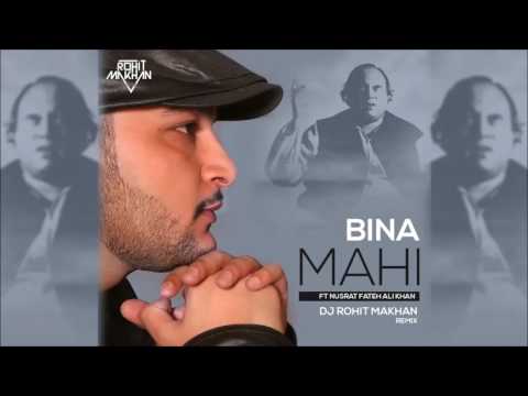 Bina Mahi - Remix || Nusrat Fateh Ali Khan || DJ Rohit Makhan