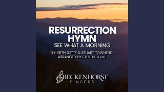 Resurrection Hymn (See What a Morning)