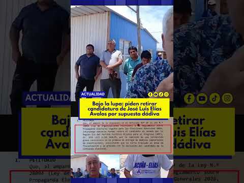 PIDEN RETIRAR CANDIDATURA DE JOSÉ LUIS ELÍAS ÁVALOS POR SUPUESTA DÁDIVA   #viral #ica #politica