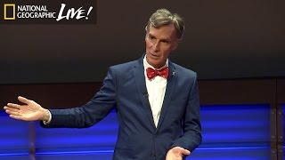 Climate Change Through Bill Nye’s Eyes - Nat Geo Live