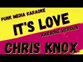 CHRIS KNOX ✴ IT'S LOVE ✴ KARAOKE INSTRUMENTAL ✴ PMK