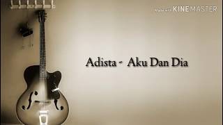Download lagu Adista~Aku dan Dia•(Oficial video music) mp3