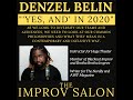 Denzel Belin Yes And In 2020 The Improv Salon I Elevate The Play