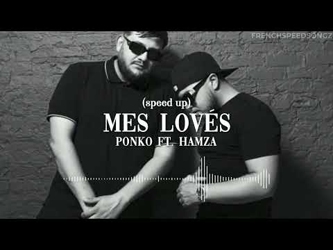 Mes Lovés - Ponko ft. Hamza