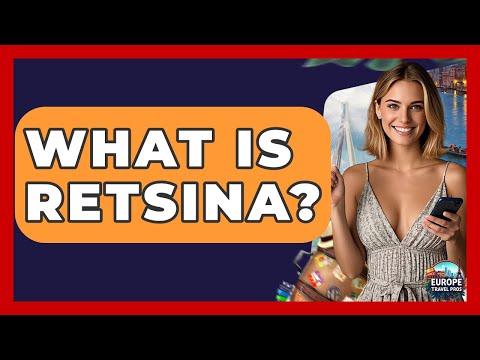 What Is Retsina? - Europe Travel Pros