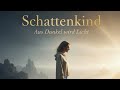  👤 Schattenkind –  Aus Dunkel wird Licht 🕯️