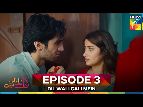 Dil Wali Gali Mein Episode 3