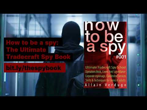 How to Be a Spy: Ultimate Tradecraft Spy School Operations Book, Covers Anti Surveillance Detection
