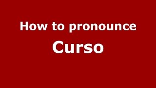 How to pronounce Curso