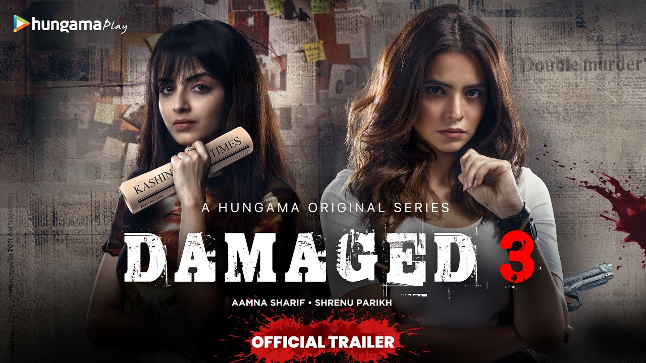 Damaged 3 | Aamna Sharif & Shrenu Parikh | Official Trailer