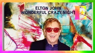 Elton John - Wonderful Crazy Night is OUT NOW!