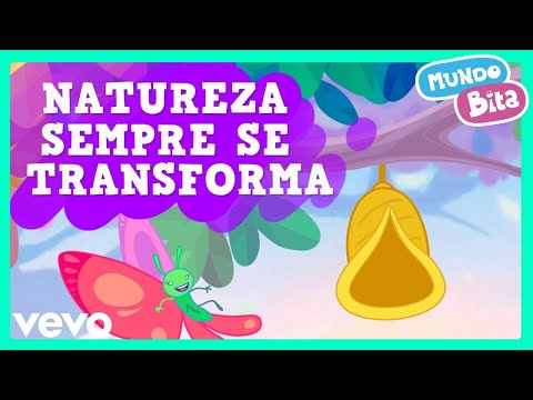 Mundo Bita - Natureza Sempre Se Transforma