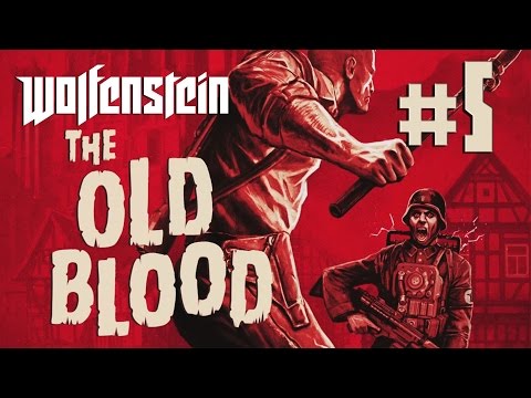 Wolfenstein: The Old Blood - ep.5