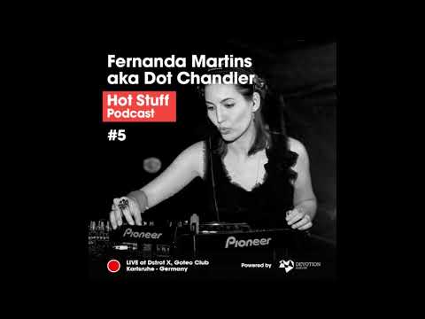 Hot Stuff 005 with Fernanda Martins: LIVE at Gotec Club, Karlsruhe - Germany (OCT/2017)
