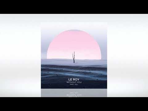 Track of the Day (31/03/2022) ~ Le Roy feat. Jyll - Without You (Extended Mix) | Sekora