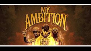 My Ambition - William Munny X Alter Ego Da 80's Bay-B X T-Benz