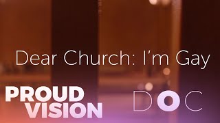 Dear Church: I'm Gay | The Documentary | PROUDVISION