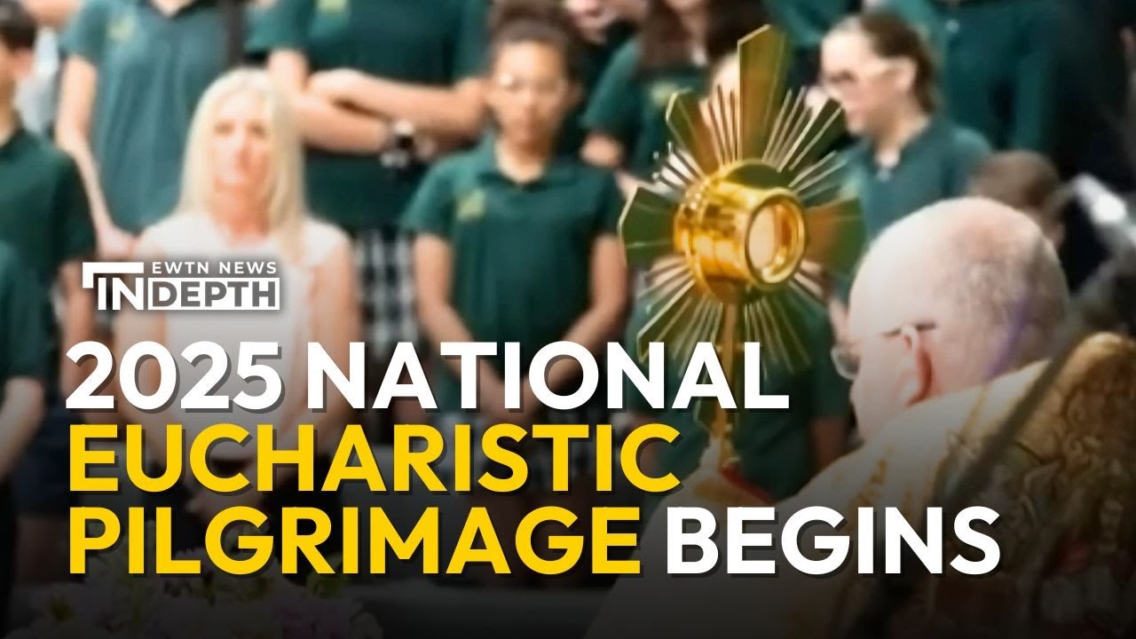 The 2025 National Eucharistic Pilgrimage Kicks Off | EWTN News In Depth May 23, 2025