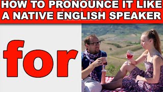 How to Pronounce "for" Like a Native English Speaker - EnglishAnyone com