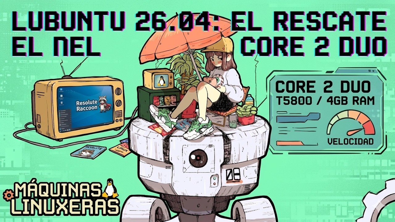 Lubuntu 26.04: El Rescate del Core 2 Duo (mientras tomamos café).