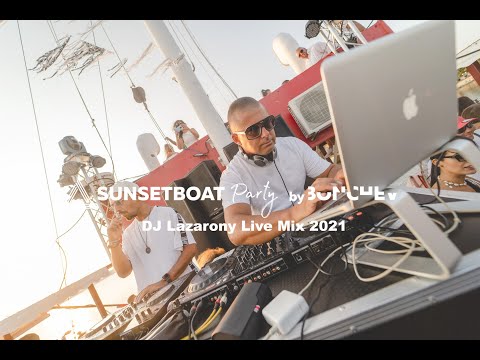 DJ Lazarony Live Mix | Sunset Boat Party 22.08.2021