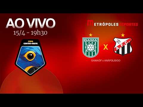 COPA CENTRO-OESTE 2026 - GAMA x ANÁPOLIS - AO VIVO E COM IMAGENS - 15.04.26