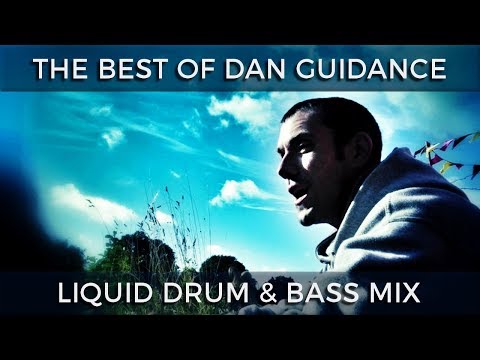 ► The Best of Dan Guidance - Liquid Drum & Bass Mix