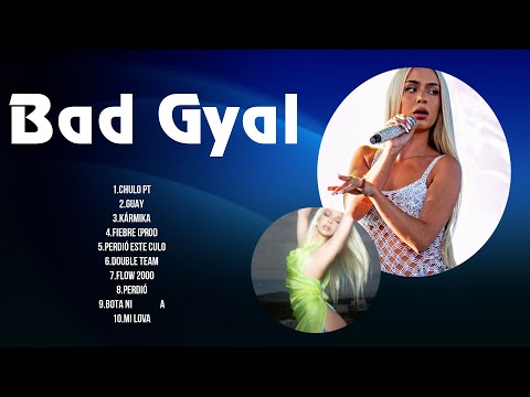 Bad Gyal Sus Mejores Canciones 2024 ~ Bad Gyal 2024 MIX Top 10 Best Songs
