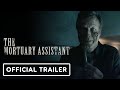 The Mortuary Assistant - Official Trailer