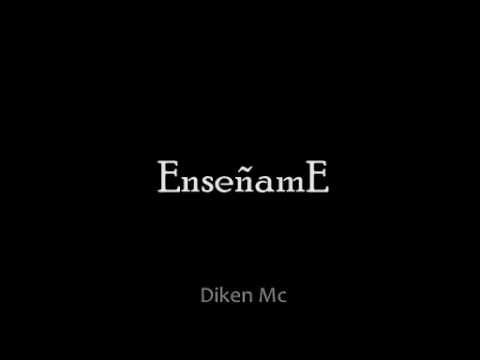 Diken Mc - Enséñame - 2017