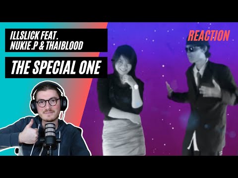 Farang (German) react to The special one - Illslick Feat. NUKIE.P & Thaiblood in English