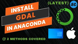 How to Install GDAL in Anaconda | Install GDAL in Anaconda (Windows/Mac) [2025]