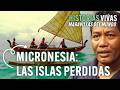 Micronesia: viaja hasta el archipiélago más remoto del Pacífico. | Historias Vivas | Documental HD