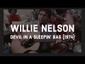 Willie Nelson - Devil In A Sleepin’ Bag (1974)