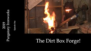 Building Your First Forge, The Dirt Box!