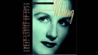 Someone to Watch over Me - Margaret Whiting (1944)