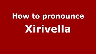 How to pronounce Xirivella
