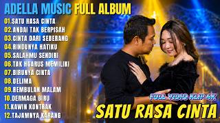 Download lagu OM ADELLA FULL ALBUM TERBARU 2026 || SATU RASA CINTA - ANDAI TAK BERPISAH - CINTA DARI SEBERANG || mp3